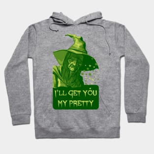 Witch Will Get You Hoodie